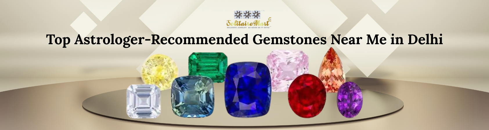 Top Astrologer-Recommended Gemstones Near Me in Delhi